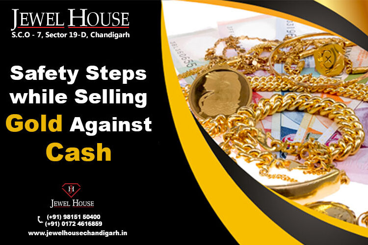 Safety Steps while selling gold against cash