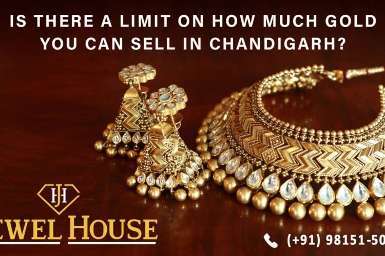 Is there a limit on how much Gold you can sell in Chandigarh