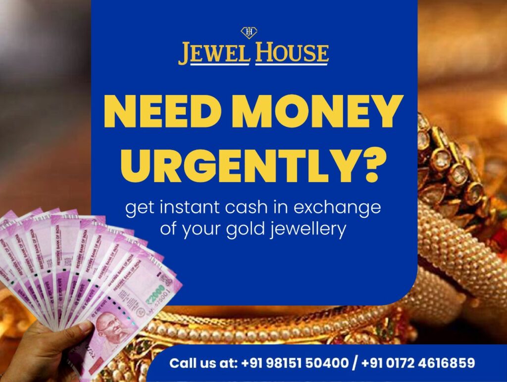 Exchange Your Gold for Cash in Chandigarh Jewel House Chandigarh
