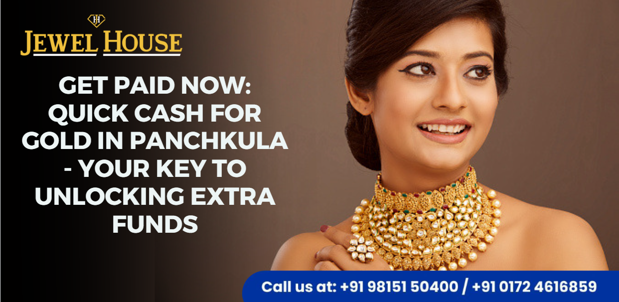 quick cash for gold in Panchkula