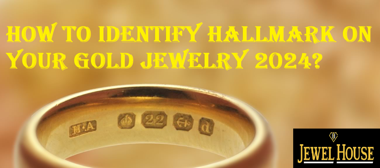 How To Identify Hallmark On Your Gold Jewelry 2024